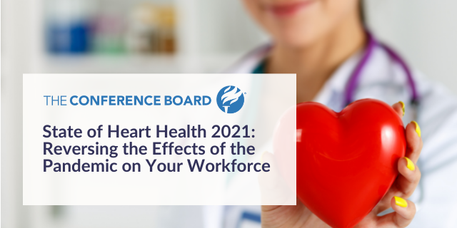 State of Heart Health 2021: Reversing the Effects of the Pandemic on Your Workforce